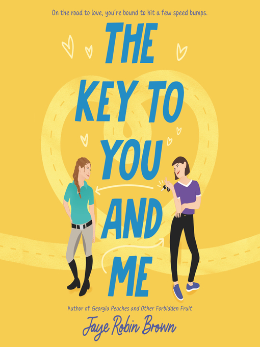 Title details for The Key to You and Me by Jaye Robin Brown - Available